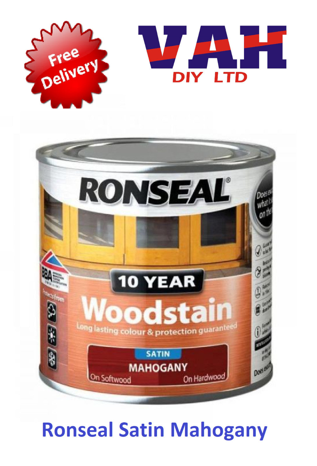 Ronseal 10 Year Woodstain Satin Finish All Colours 250ml ,750ml, 2.5ltr Exterior