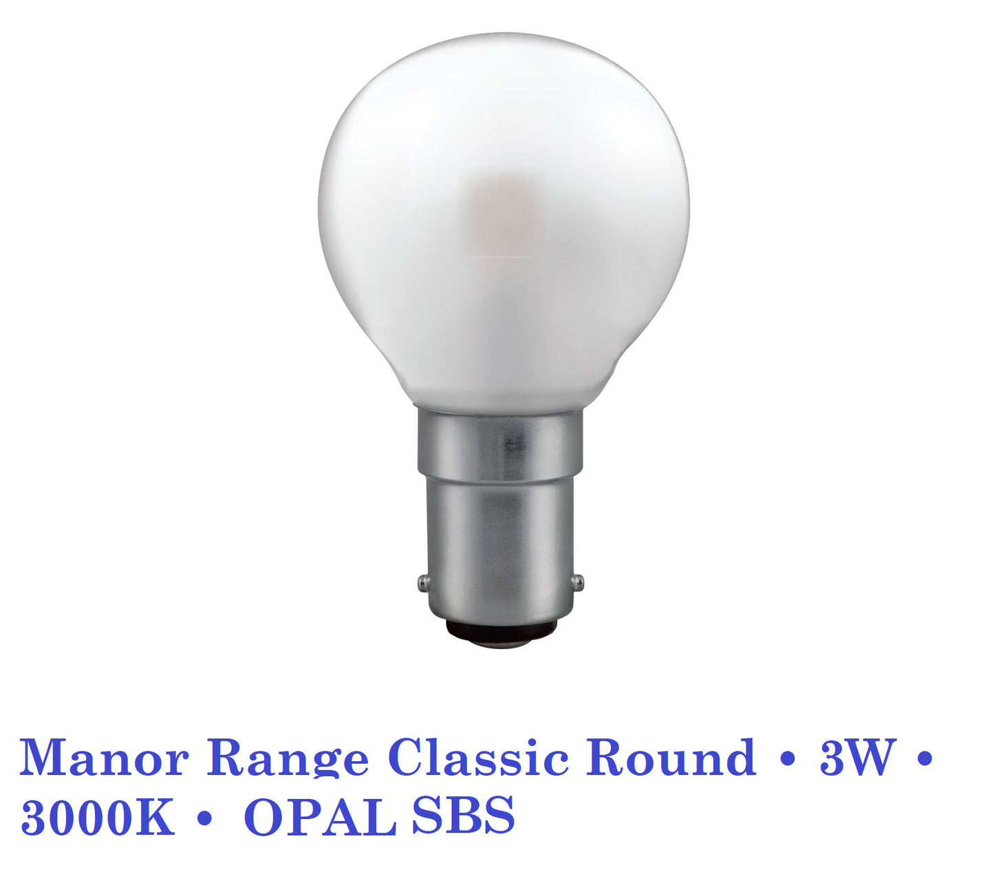 LED Round Lamp • 3W • 3000K • BC , ES, SBC, SES Crompton Manor Range Classic