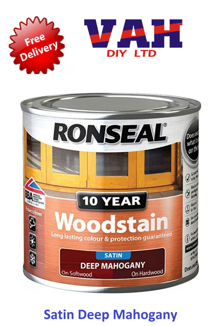 Ronseal 10 Year Woodstain Satin Finish All Colours 250ml ,750ml, 2.5ltr Exterior