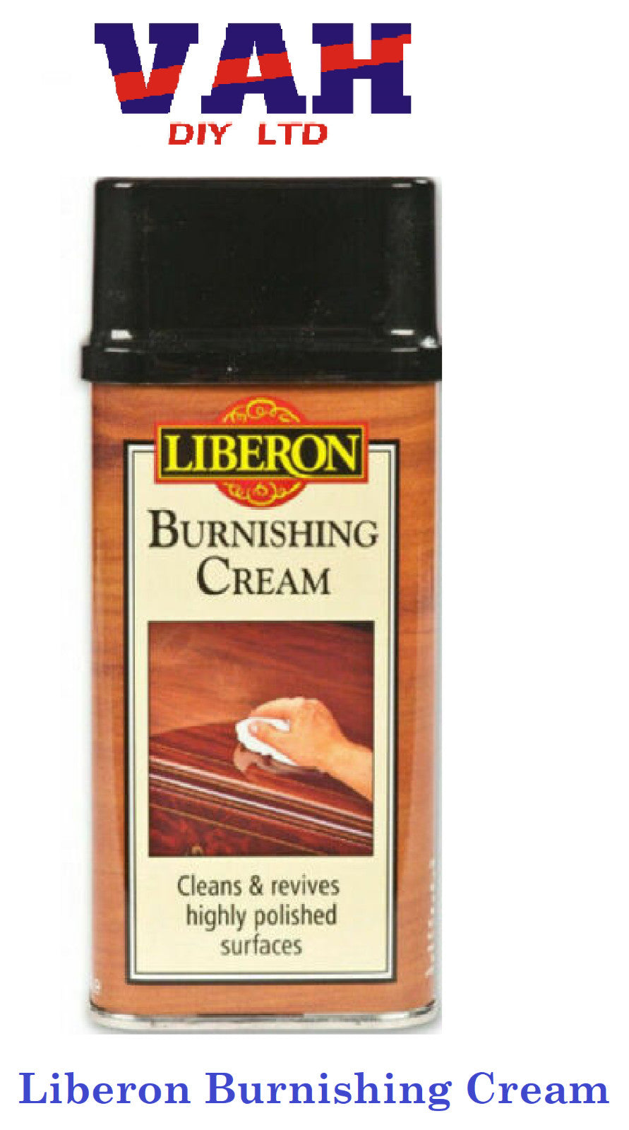 Liberon Burnishing Cream 500ml Removes Haze, Bloom and Water Marks from Wood