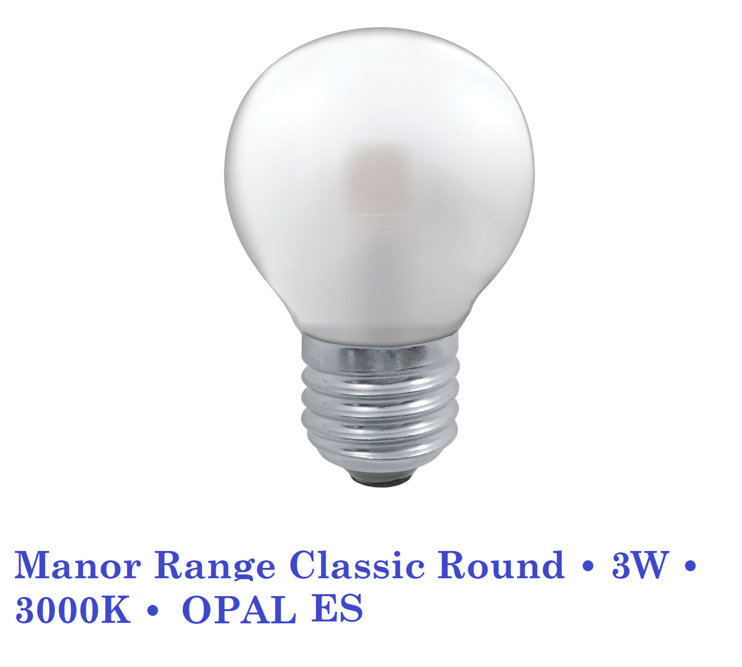 LED Round Lamp • 3W • 3000K • BC , ES, SBC, SES Crompton Manor Range Classic